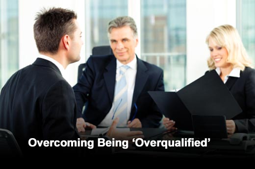 Five Ways to Get the Job When You’re ‘Overqualified’ - slide 1