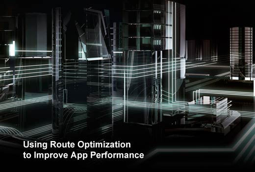Increasing Enterprise Application Performance with Route Optimization - slide 1