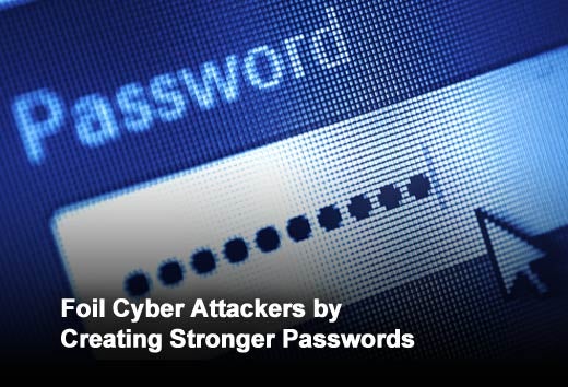Eight Ways to Create Stronger Passwords and Protect Your Accounts - slide 1