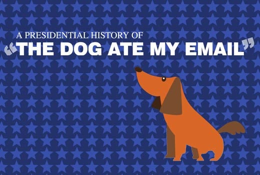 A Presidential History of the 'Dog Ate My Email' Excuse - slide 1