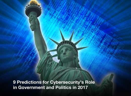 9 Predictions for Cybersecurity's Role in Government and Politics in 2017 - slide 1
