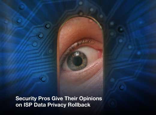 Security Pros Give Their Opinions on ISP Data Privacy Rollback - slide 1