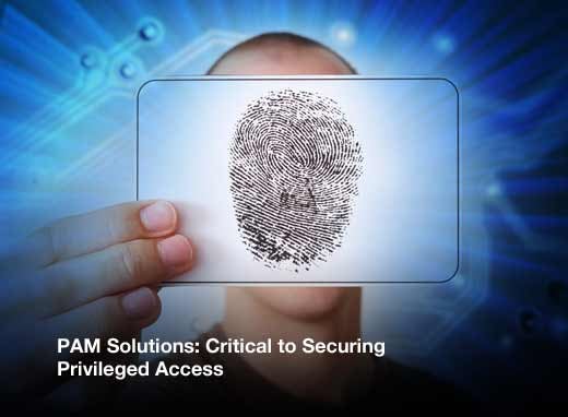 PAM Solutions: Critical to Securing Privileged Access - slide 1